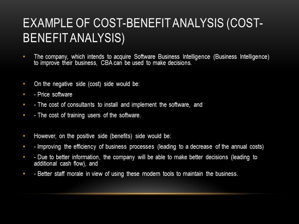 EXAMPLE OF COST-BENEFIT ANALYSIS (cost-benefit analysis) The company, which intends to acquire Software Business